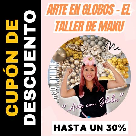 Arte en Globos – El Taller de Maku Cupón Descuento